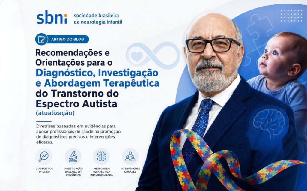 Recomendações e Orientações para o Diagnóstico, Investigação e Abordagem Terapêutica do Transtorno do Espectro Autista (atualização) – Completo