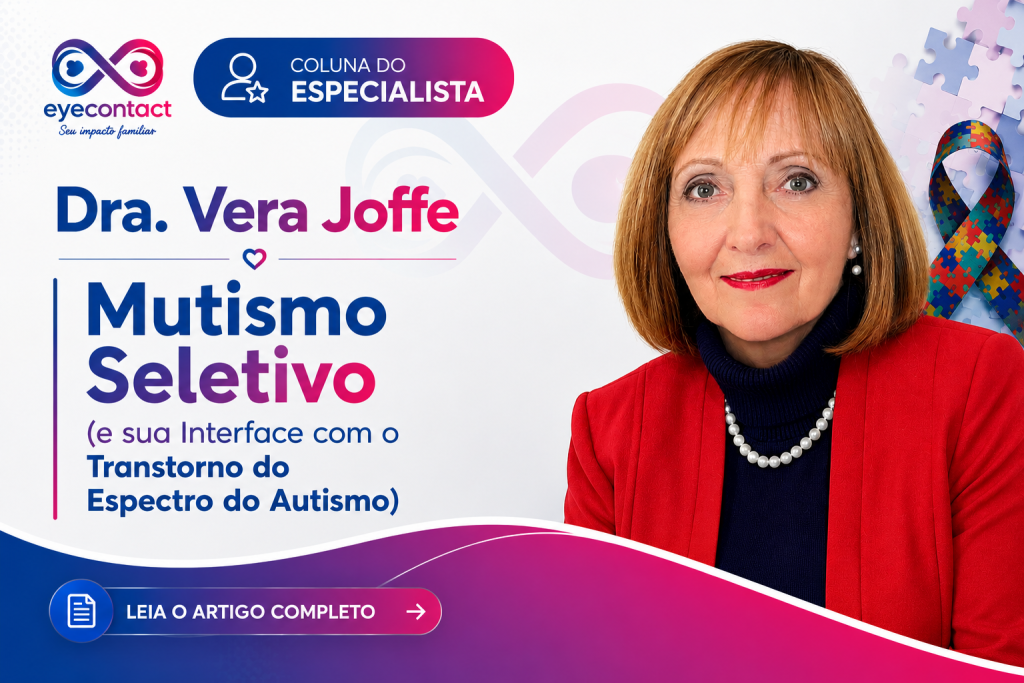 Dra. Vera Joffe fala do Mutismo Seletivo (e sua Interface com o Transtorno do Espectro do Autismo)