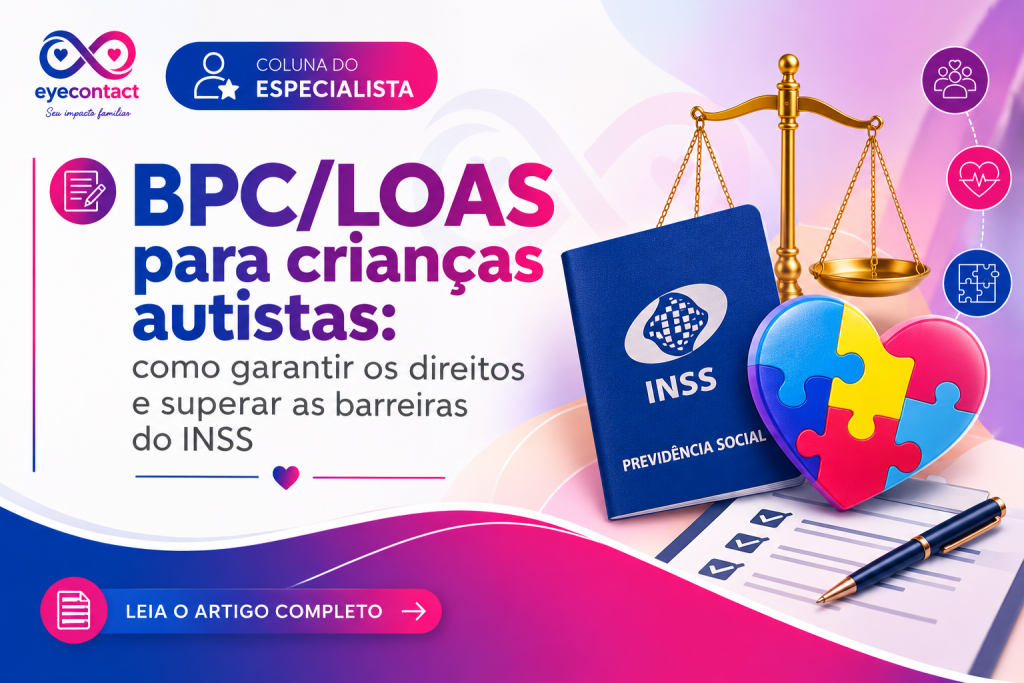 BPC/LOAS para crianças autistas: como garantir os direitos e superar as barreiras do INSS